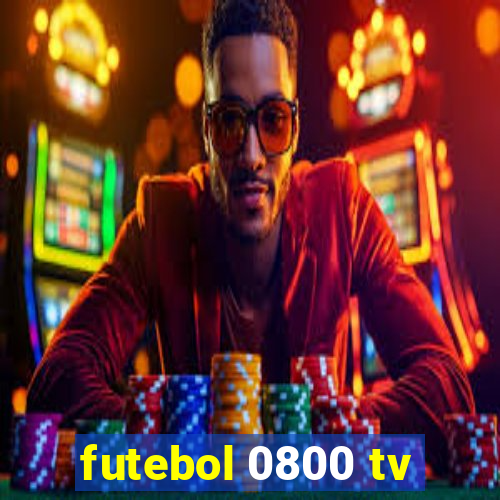 futebol 0800 tv